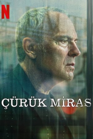 Çürük Miras dizi afişi